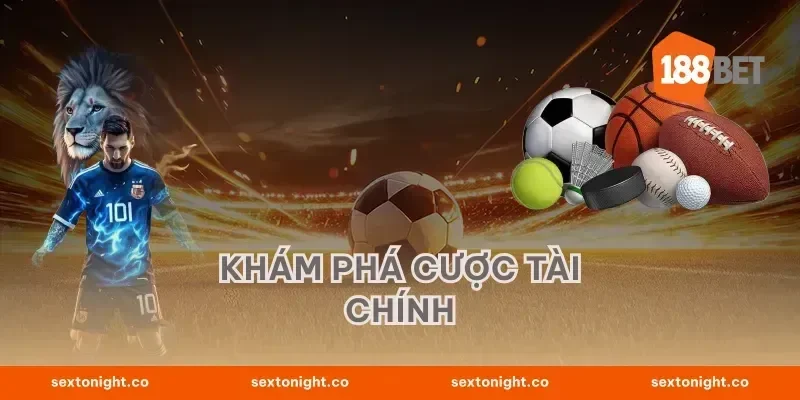 Khám Phá Cược Tài Chính