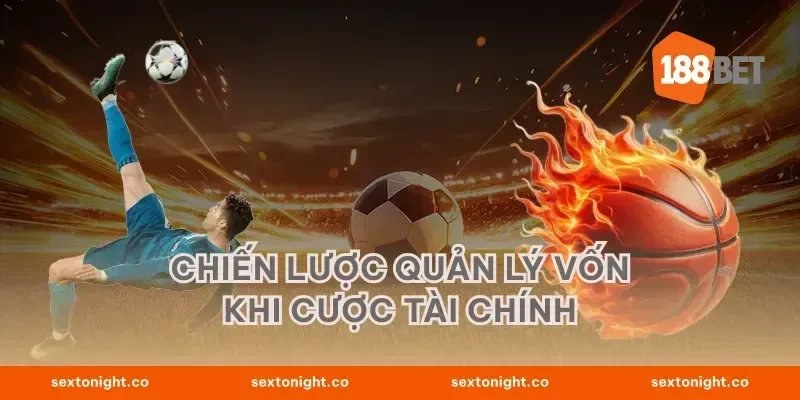 Chiến Lược Quản Lý Vốn Khi Cược Tài Chính