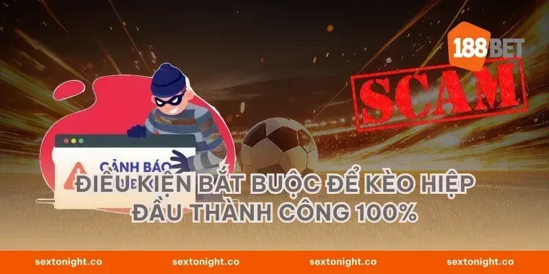 Điều kiện bắt buộc để kèo hiệp đầu thành công 100%