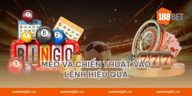 Mẹo và chiến thuật vào lệnh hiệu quả
